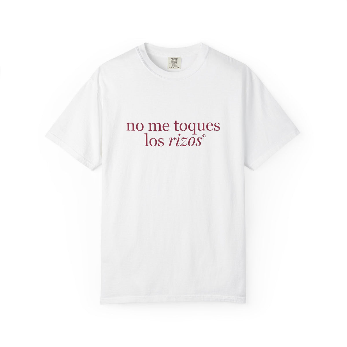 No Me Toques Los Rizos T-Shirt — "Mija Studio"