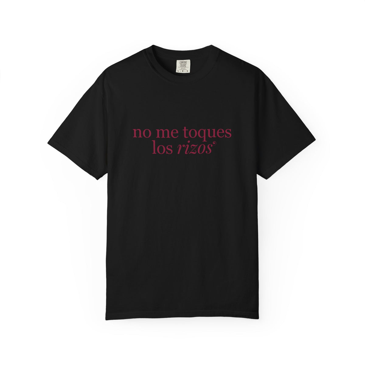 No Me Toques Los Rizos T-Shirt — "Mija Studio"